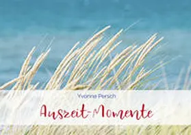 Persch |  Auszeit-Momente | Buch |  Sack Fachmedien
