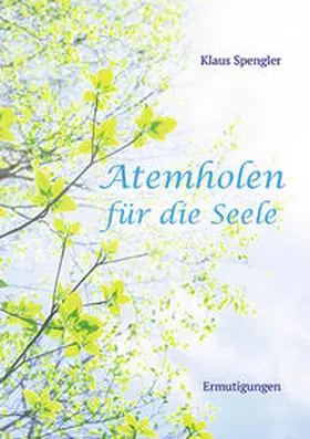 Spengler |  Atemholen für die Seele | Buch |  Sack Fachmedien