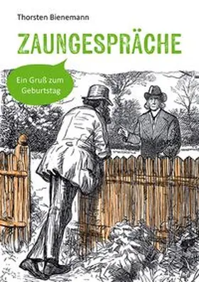 Bienemann |  Zaungespräche | Buch |  Sack Fachmedien