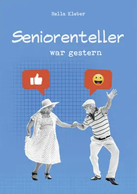 Kleber |  Seniorenteller war gestern | Buch |  Sack Fachmedien