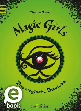 Arold |  Magic Girls - Das magische Amulett (Magic Girls 2) | eBook | Sack Fachmedien