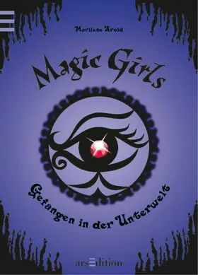 Arold |  Magic Girls - Gefangen in der Unterwelt (Magic Girls 4) | eBook | Sack Fachmedien