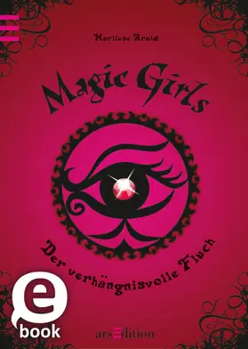 Arold |  Magic Girls - Der verhängnisvolle Fluch (Magic Girls 1) | eBook | Sack Fachmedien