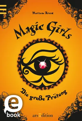 Arold |  Magic Girls - Die große Prüfung (Magic Girls 5) | eBook | Sack Fachmedien