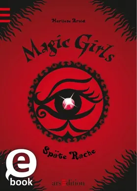 Arold | Magic Girls - Späte Rache (Magic Girls 6) | E-Book | sack.de