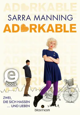 Manning | Adorkable - Zwei, die sich hassen … und lieben | E-Book | www.sack.de