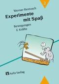 Rentzsch |  Experimente mit Spaß 2. Bewegungen und Kräfte | Buch |  Sack Fachmedien