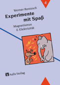 Rentzsch |  Experimente mit Spaß 4. Magnetismus und Elektrizität | Buch |  Sack Fachmedien