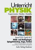 Schmidt-Roedenback / Müller / Wiesner |  Unterricht Physik / Band 3/II: Optik III / 2 - Wölb- und Hohlspiegel, Spiegelteleskop, Auge, Farben. Tl.3/2 | Buch |  Sack Fachmedien
