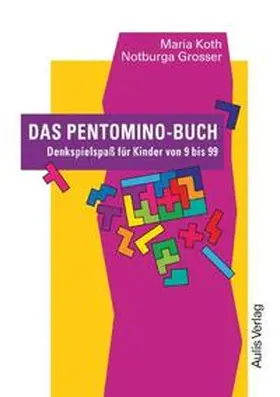 Koth / Grosser |  Das Pentomino-Buch | Buch |  Sack Fachmedien
