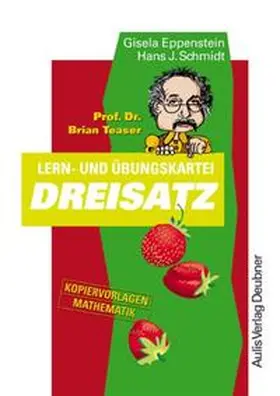 Eppenstein / Schmidt |  Prof. Dr. Brian Teaser: Lern- und Übungskartei Dreisatz | Buch |  Sack Fachmedien