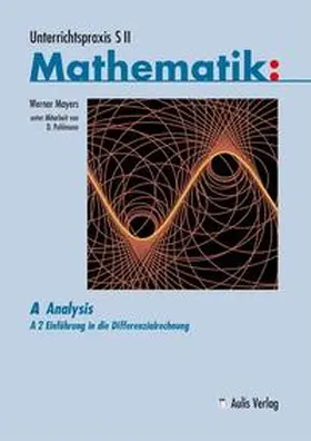 Mayers / Pohlmann |  Unterrichtspraxis S II - Mathematik | Buch |  Sack Fachmedien