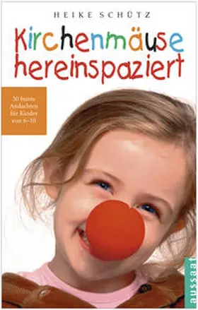 Schütz | Kirchenmäuse hereinspaziert | Buch | 978-3-7615-5599-6 | www.sack.de