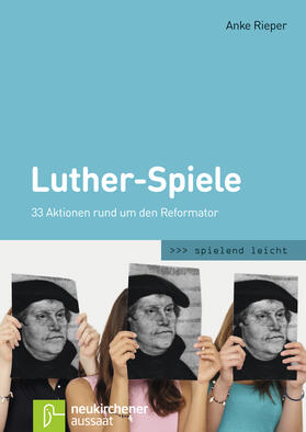 Rieper | Luther-Spiele | Buch | 978-3-7615-5954-3 | sack.de