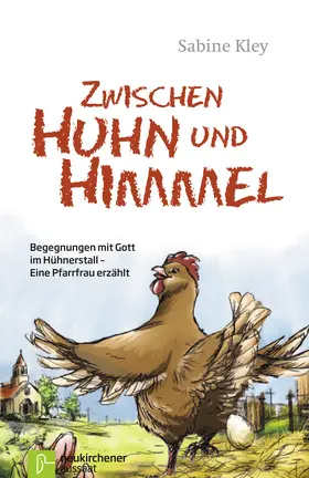 Kley |  Zwischen Huhn und Himmel | eBook | Sack Fachmedien
