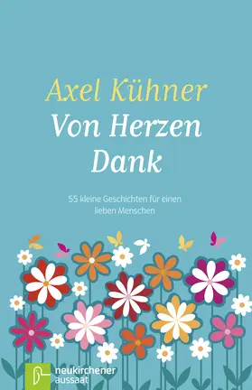 Kühner |  Von Herzen Dank | Buch |  Sack Fachmedien