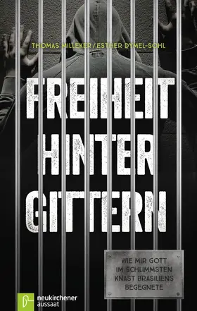 Milleker / Dymel-Sohl | Freiheit hinter Gittern | Buch | 978-3-7615-6264-2 | sack.de
