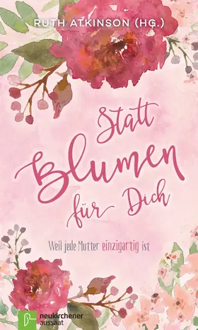 Atkinson |  Statt Blumen für Dich | Buch |  Sack Fachmedien