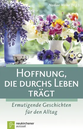 Weihe | Hoffnung, die durchs Leben trägt | Buch | 978-3-7615-6367-0 | sack.de