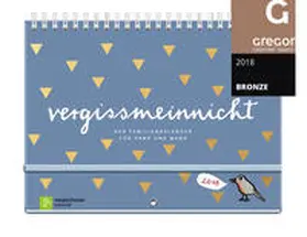 Brudereck |  vergissmeinnicht 2018 - Der Familienkalender für Hand und Wand | Sonstiges |  Sack Fachmedien