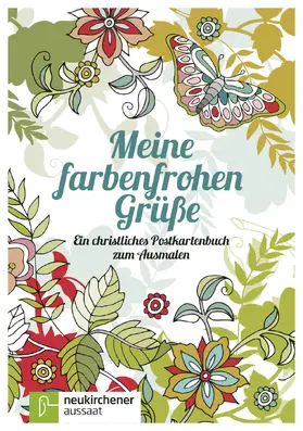 Meine farbenfrohen Grüße | Buch |  Sack Fachmedien