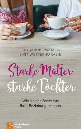 Parasie / Wetter-Parasie |  Starke Mütter - starke Töchter | eBook | Sack Fachmedien