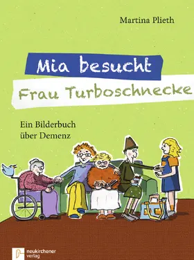 Plieth |  Mia besucht Frau Turboschnecke | Buch |  Sack Fachmedien