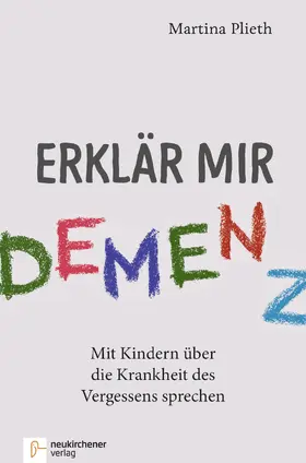 Plieth |  Erklär mir Demenz! | Buch |  Sack Fachmedien