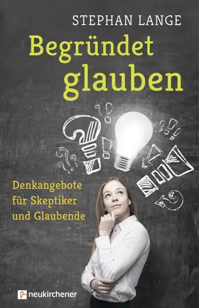 Lange | Begründet glauben | Buch | 978-3-7615-6432-5 | www.sack.de