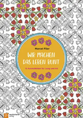  Wir machen das Leben bunt | Buch |  Sack Fachmedien