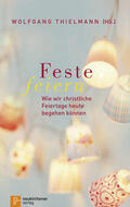 Thielmann |  Feste feiern | Buch |  Sack Fachmedien