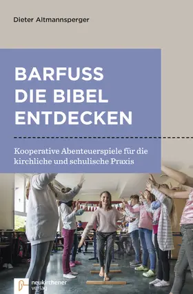 Altmannsperger |  Barfuß die Bibel entdecken | Buch |  Sack Fachmedien