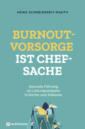 Schneidereit-Mauth | Burnoutvorsorge ist Chefsache | Buch | 978-3-7615-6613-8 | www.sack.de