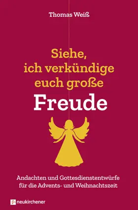 Weiß |  Siehe, ich verkündige euch große Freude | Buch |  Sack Fachmedien