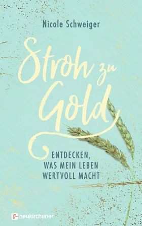 Schweiger | Stroh zu Gold | Buch | 978-3-7615-6664-0 | sack.de