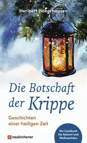 Haberhausen |  Die Botschaft der Krippe | Buch |  Sack Fachmedien