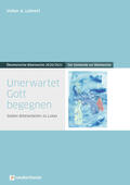 Lehnert |  Unerwartet Gott begegnen | Buch |  Sack Fachmedien