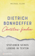 Klein |  Dietrich Bonhoeffer - Christus finden | Buch |  Sack Fachmedien
