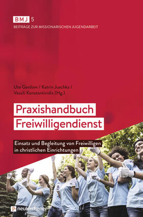 Gerdom / Juschka / Konstantinidis | Praxishandbuch Freiwilligendienst | Buch | 978-3-7615-6778-4 | sack.de