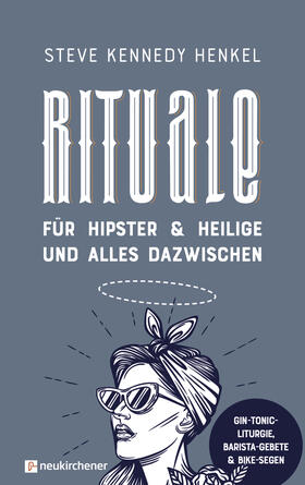 Henkel | Rituale für Hipster & Heilige und alles dazwischen | Buch | 978-3-7615-6822-4 | sack.de