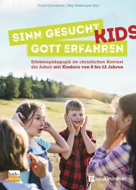 Schwaderer / Wiedmayer | Sinn gesucht - Gott erfahren Kids | Buch | 978-3-7615-6839-2 | sack.de