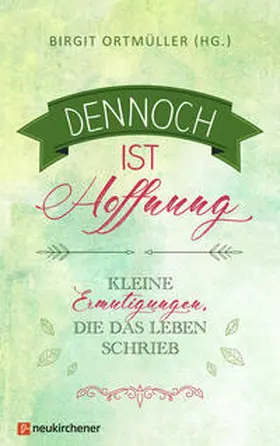Ortmüller |  Dennoch ist Hoffnung | Buch |  Sack Fachmedien