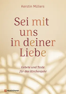 Müllers |  Sei mit uns in deiner Liebe | Buch |  Sack Fachmedien