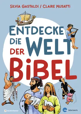 Gastaldi / Musatti |  Entdecke die Welt der Bibel | Buch |  Sack Fachmedien