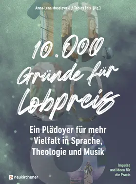 Moselewski / Faix |  10.000 Gründe für Lobpreis | Buch |  Sack Fachmedien