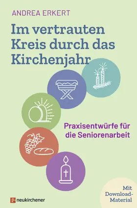Erkert |  Im vertrauten Kreis durch das Kirchenjahr | Buch |  Sack Fachmedien
