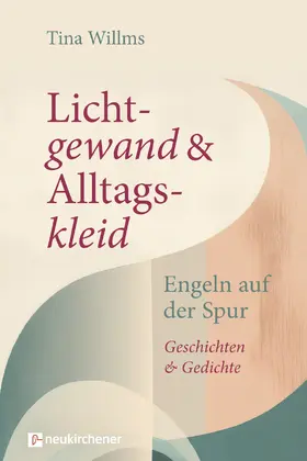 Willms |  Lichtgewand und Alltagskleid | Buch |  Sack Fachmedien