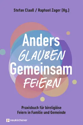 Claaß / Zager |  Anders glauben. Gemeinsam feiern | Buch |  Sack Fachmedien