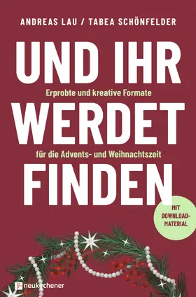 Lau / Schönfelder |  Und ihr werdet finden | Buch |  Sack Fachmedien