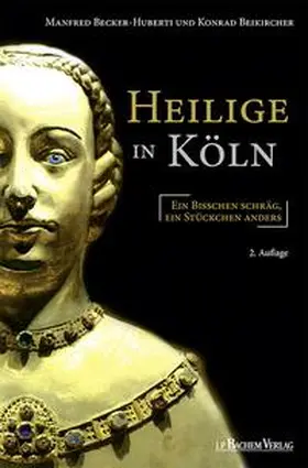 Becker-Huberti / Beikircher |  Heilige in Köln | eBook | Sack Fachmedien